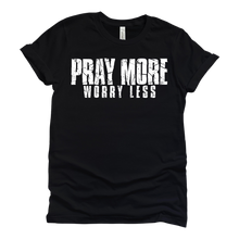 Load image into Gallery viewer, Pray More, Worry Less Tee