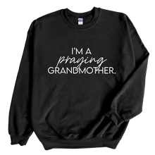 Load image into Gallery viewer, I&#39;m A Praying Grandma Sweatshirt
