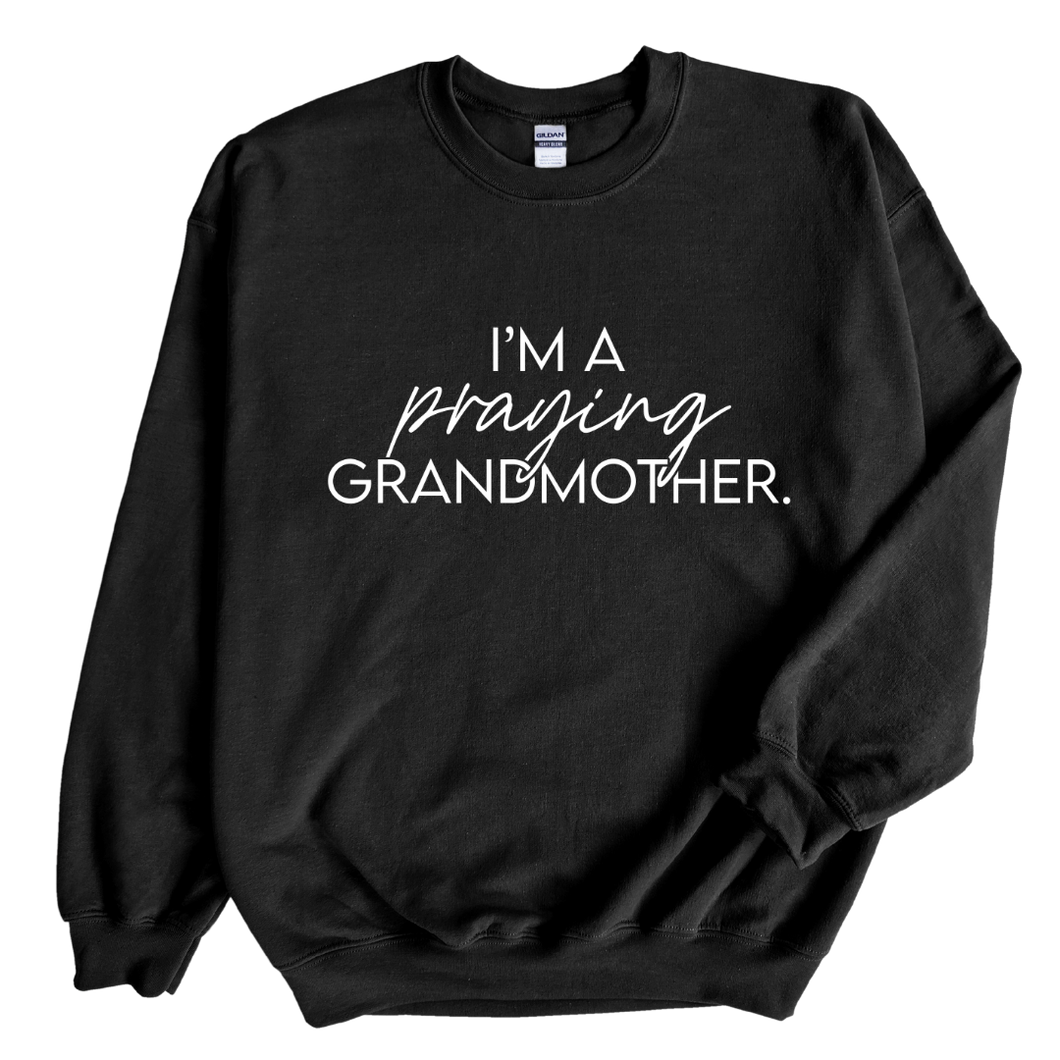 I'm A Praying Grandma Sweatshirt