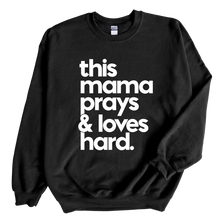 Load image into Gallery viewer, This Mama Prays Sweatshirt
