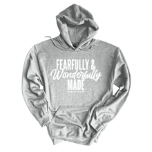 Load image into Gallery viewer, Fearfully and Wonderfully Made Hoodie
