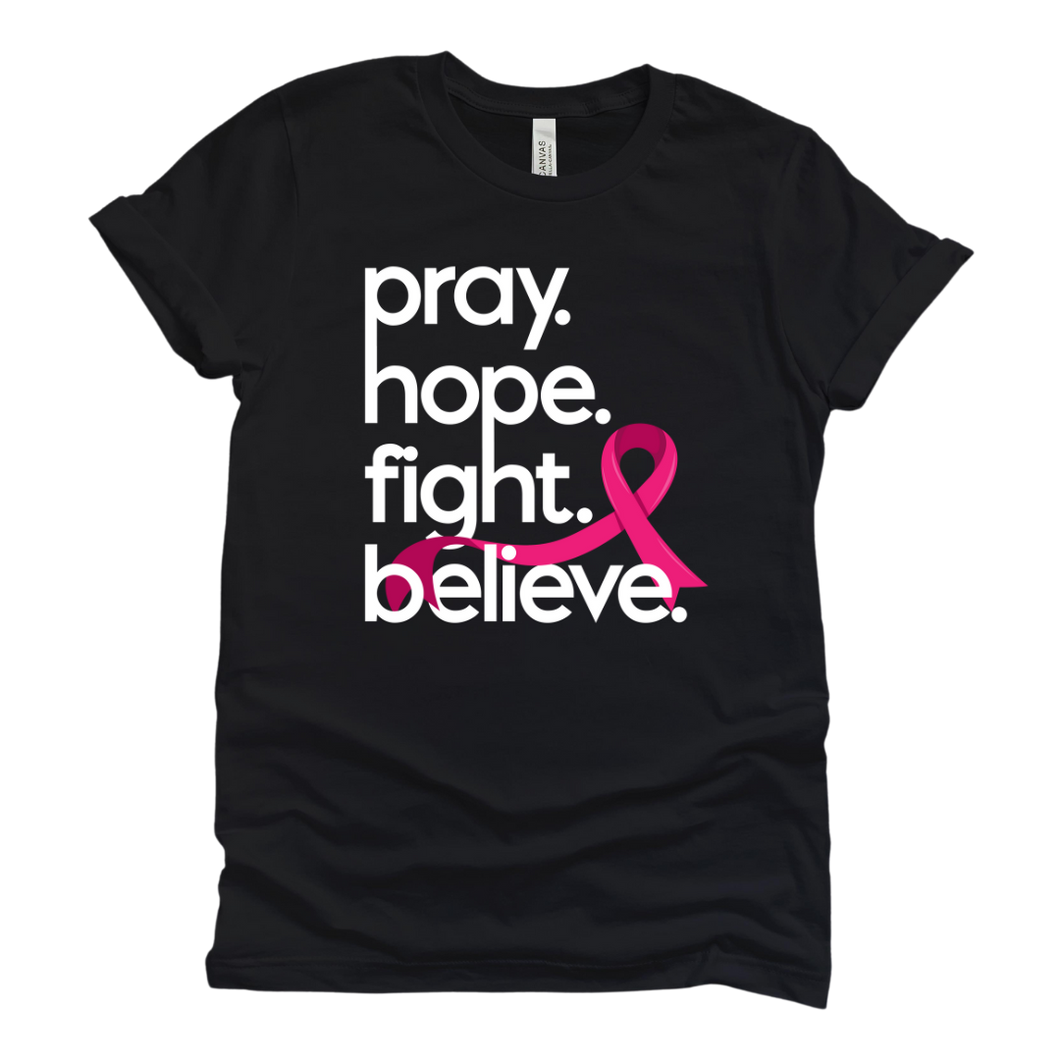 Pray Hope Fight Believe Tee