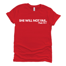 Load image into Gallery viewer, She Will Not Fail Tee
