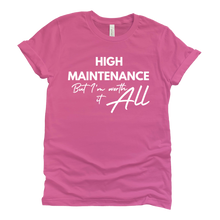 Load image into Gallery viewer, High Maintenance Signature Tee
