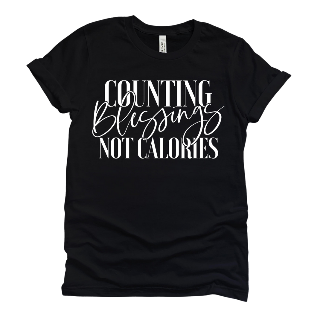 Counting Blessings Not Calories Tee