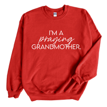 Load image into Gallery viewer, I&#39;m A Praying Grandma Sweatshirt
