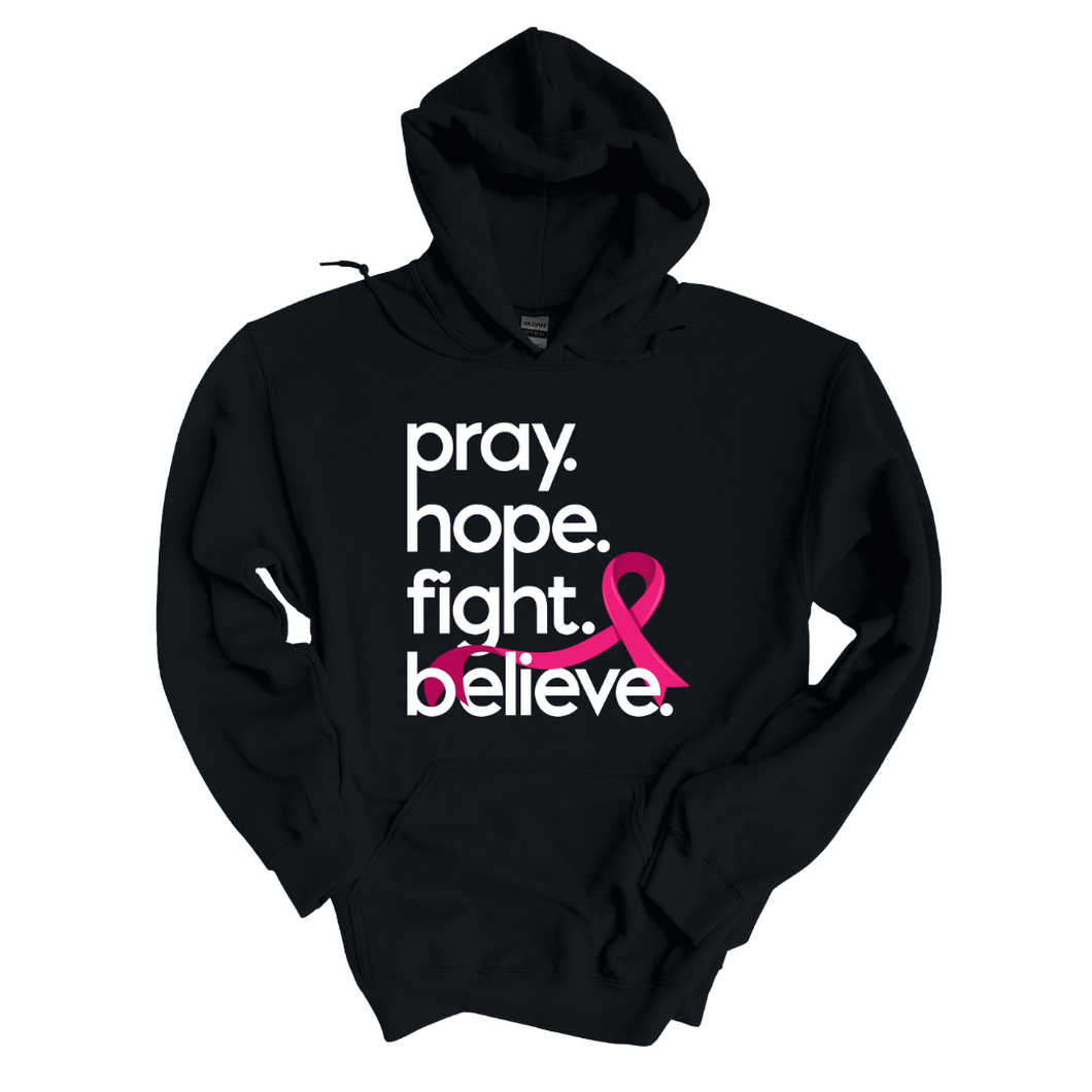 Pray Hope Fight Believe Hoodie