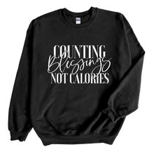 Load image into Gallery viewer, Counting Blessings Not Calories Sweatshirt
