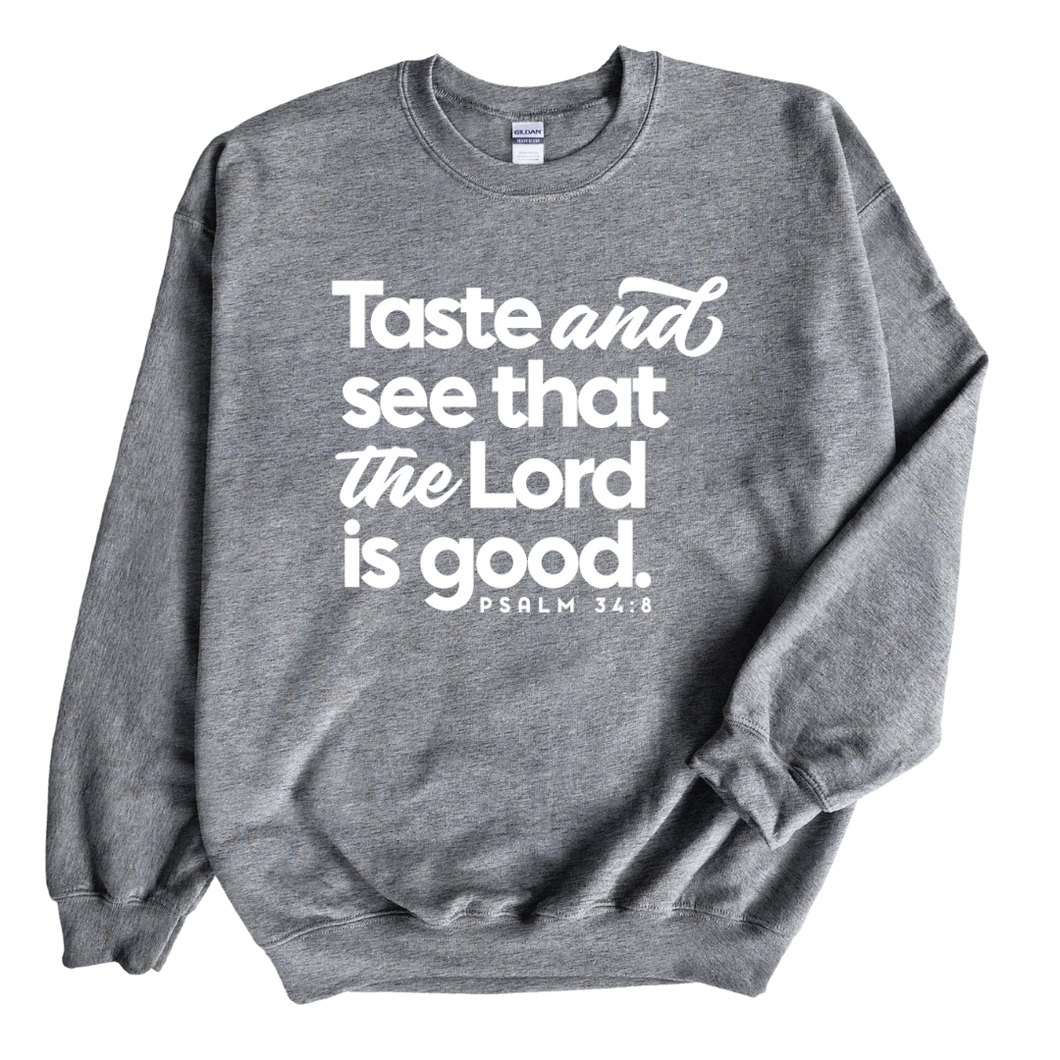 The Lord is Good Sweatshirt