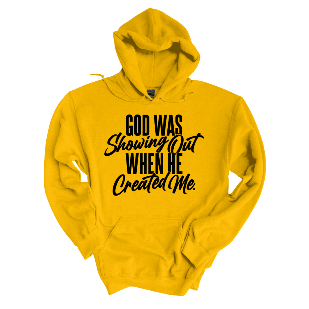 God Was Showing Out Hoodie