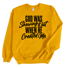 Load image into Gallery viewer, God Was Showing Out Sweatshirt
