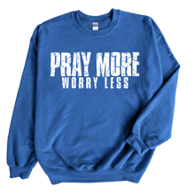 Load image into Gallery viewer, Pray More, Worry Less Sweatshirt
