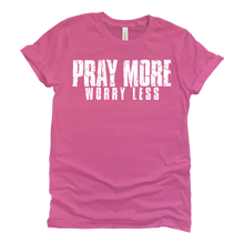 Load image into Gallery viewer, Pray More, Worry Less Tee

