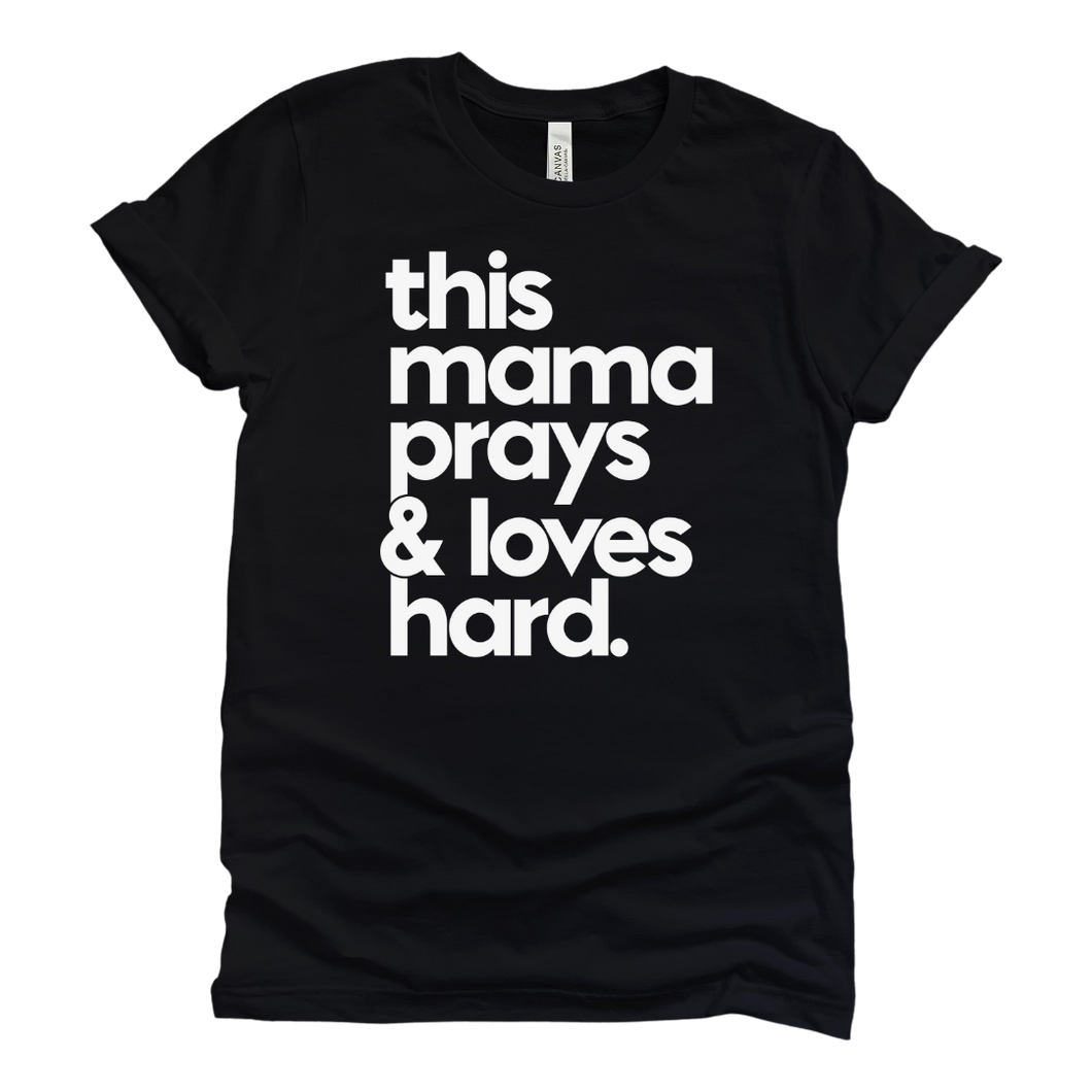 This Mama Prays Tee