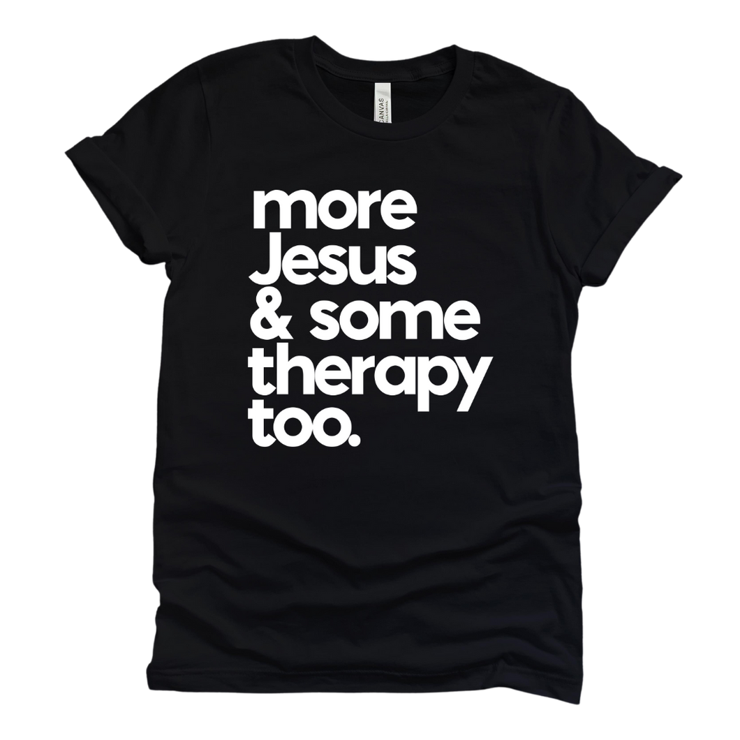 More Jesus & Some Therapy Tee