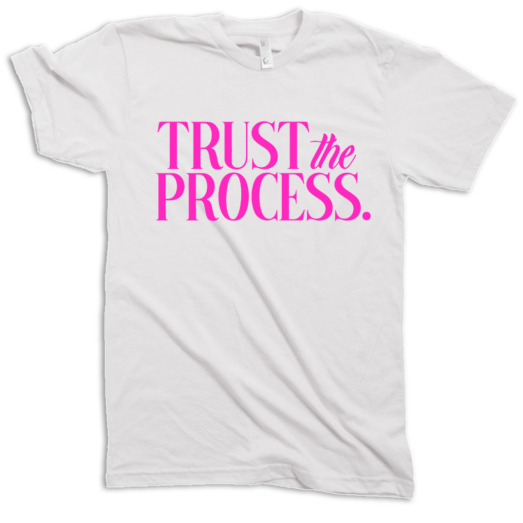 Trust the Process Tee - Breast Cancer Inspired