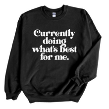 Load image into Gallery viewer, Best For Me Sweatshirt
