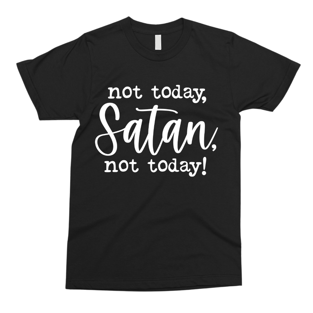 Not today, Satan Tee
